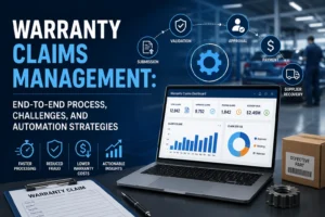 Warranty Claims Management: End-to-End Process, Challenges, and Automation Strategies
